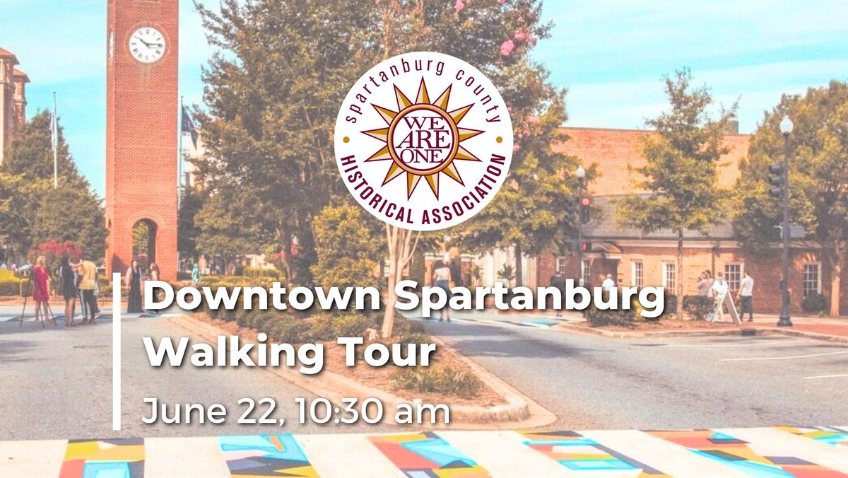 June Downtown Spartanburg Walking Tour