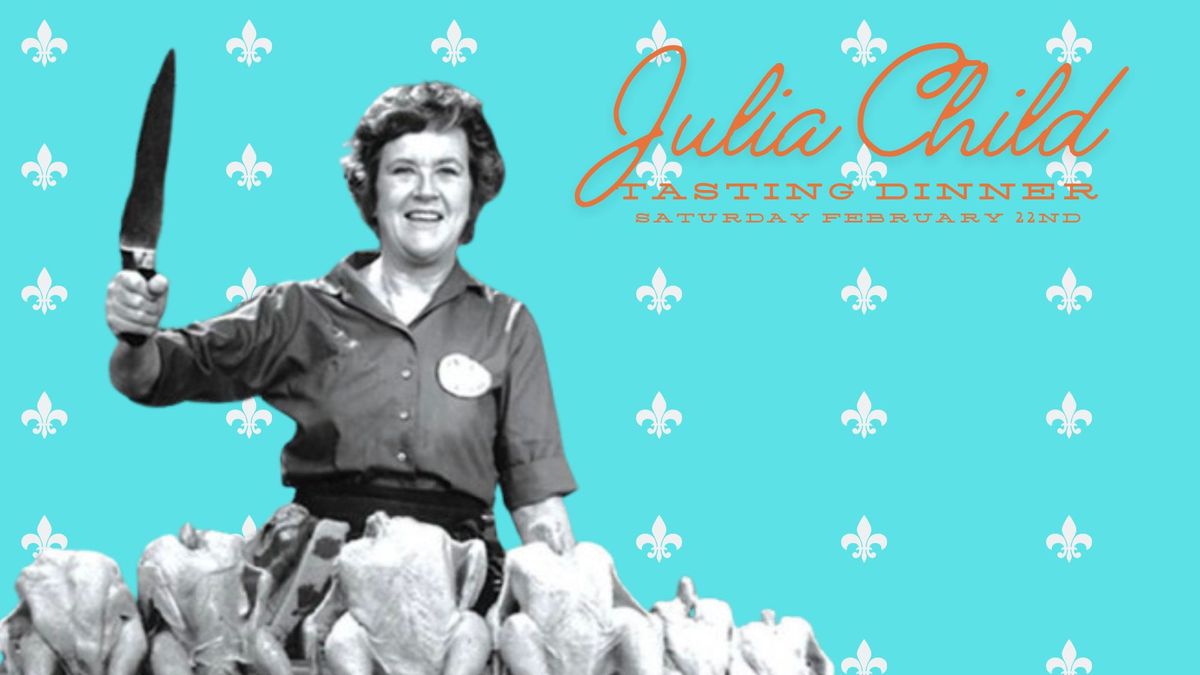 Julia Child Tasting Dinner