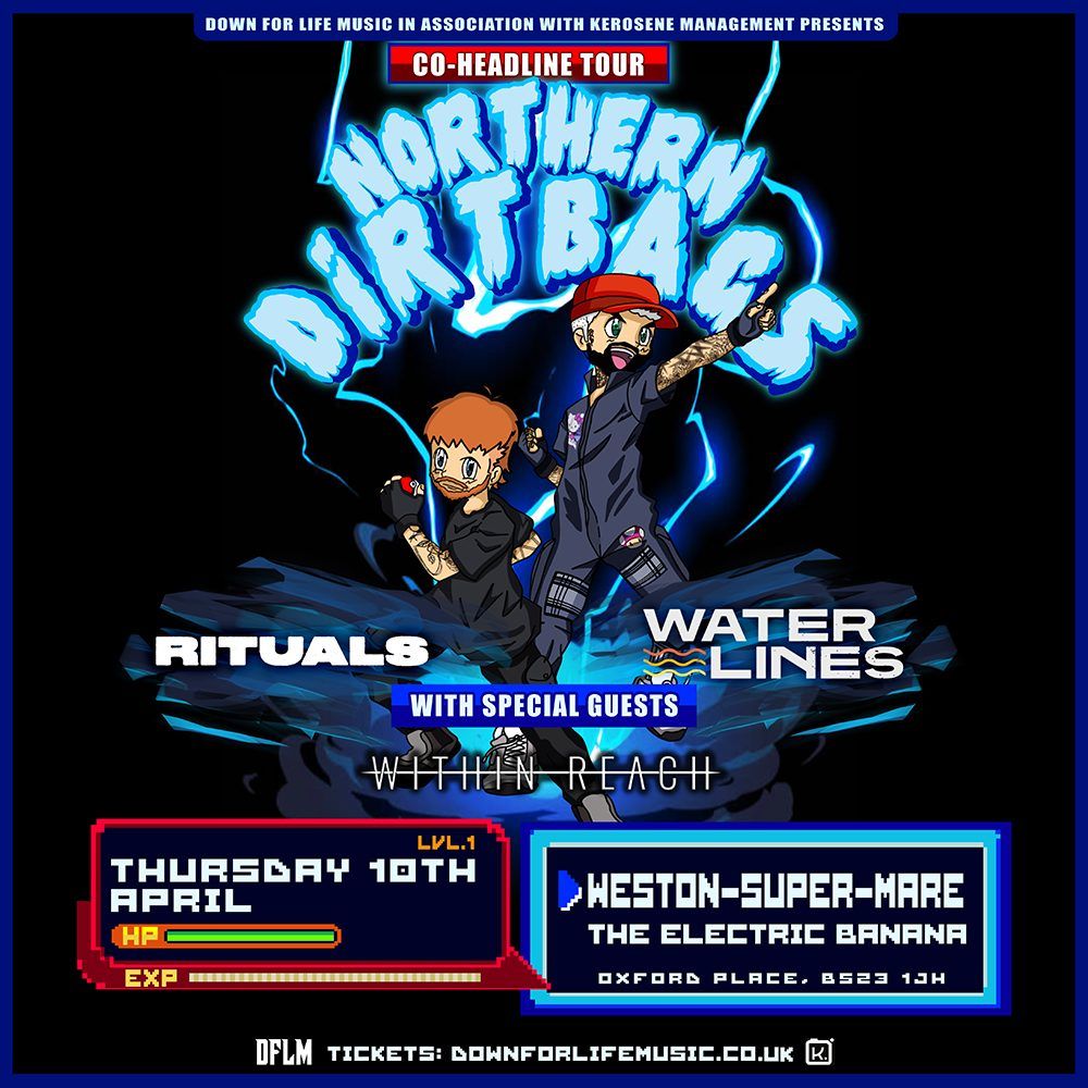 Northern Dirtbags Tour - Rituals + Waterlines + Within Reach - Weston-Super-Mare