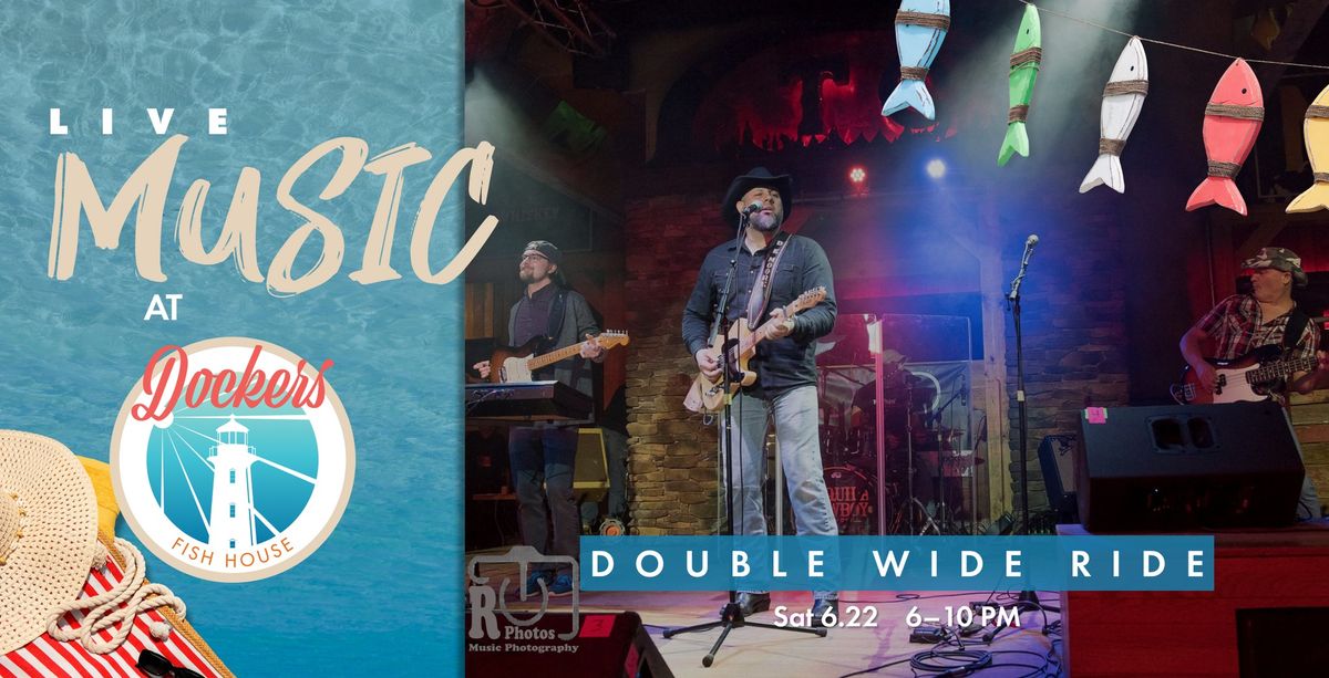 Double Wide Ride Live @ Dockers