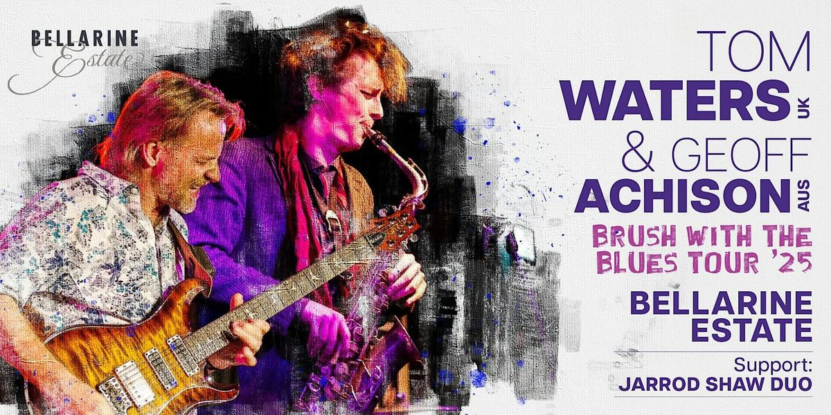 Tom Waters (UK) & Geoff Achison - Brush with the Blues