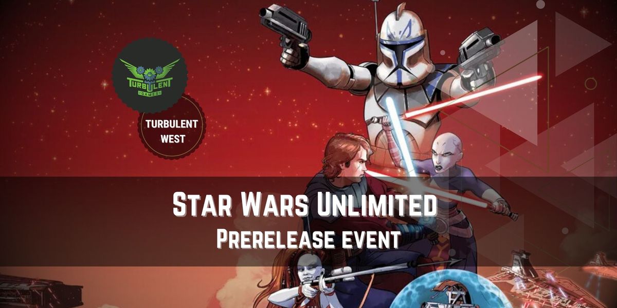 Star Wars Unlimited Twilight of the Republic Prerelease