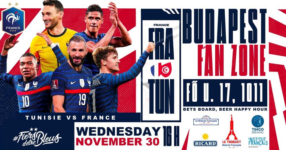 Budapest French Fan Zone - FIFA World Cup Qatar 2022\u2122 Tunisia \/ France