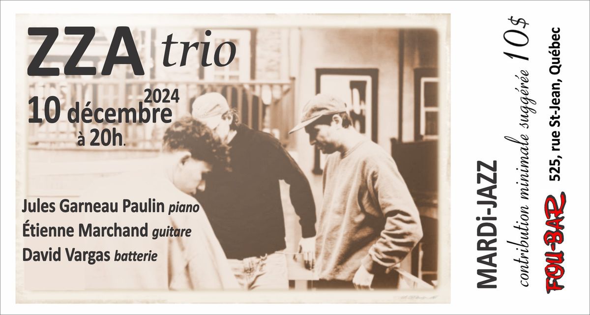 ZZA  en trio au Mardi-Jazz