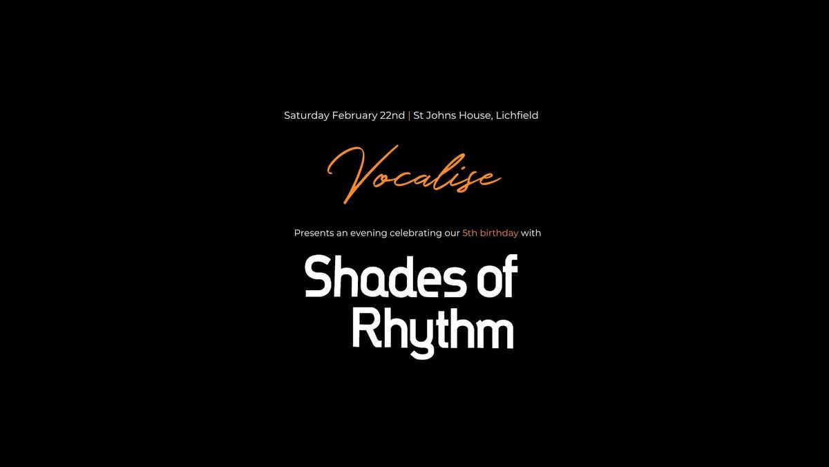 Vocalise Presents An Evening With Shades Of Rhythm