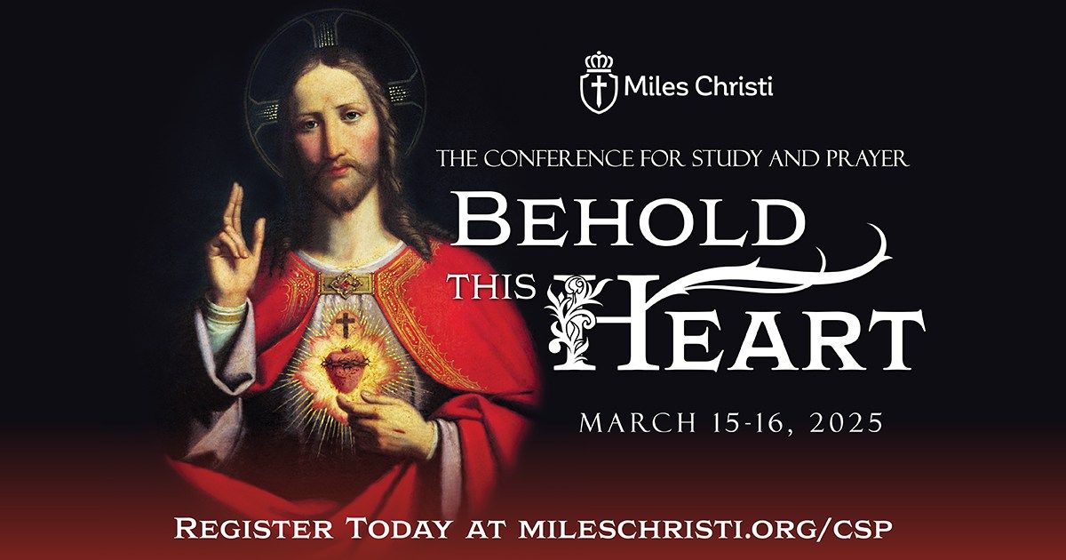 The Conference for Study & Prayer: Behold this Heart