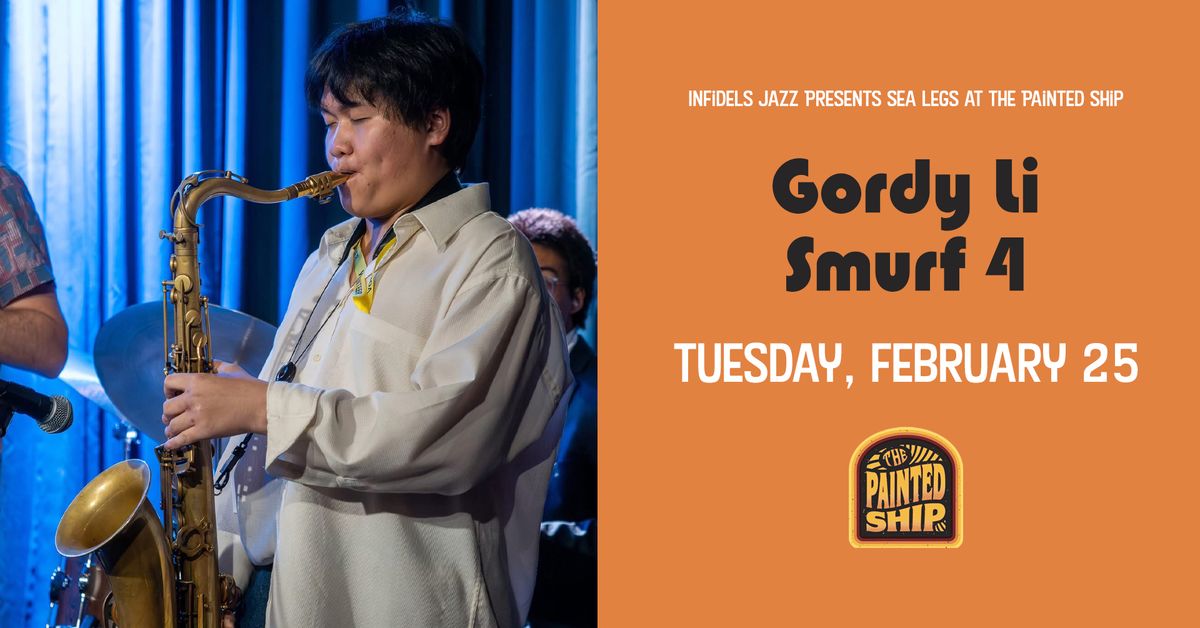 Infidels Jazz Presents: Gordy Li Smurf 4 at the Painted Ship