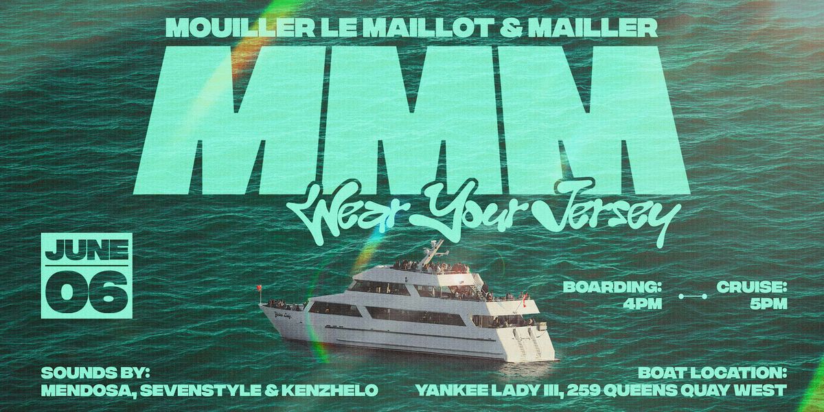 MMM - Mouiller Le Maillot & Mailler | Boat Cruise Edition