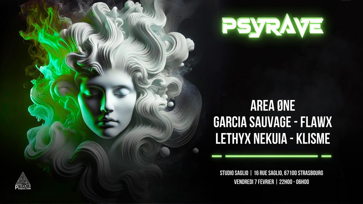 PSYRAVE - AREA \u00d8NE, GARCIA SAUVAGE, FLAWX, LETHYX NEKUIA, KLISME