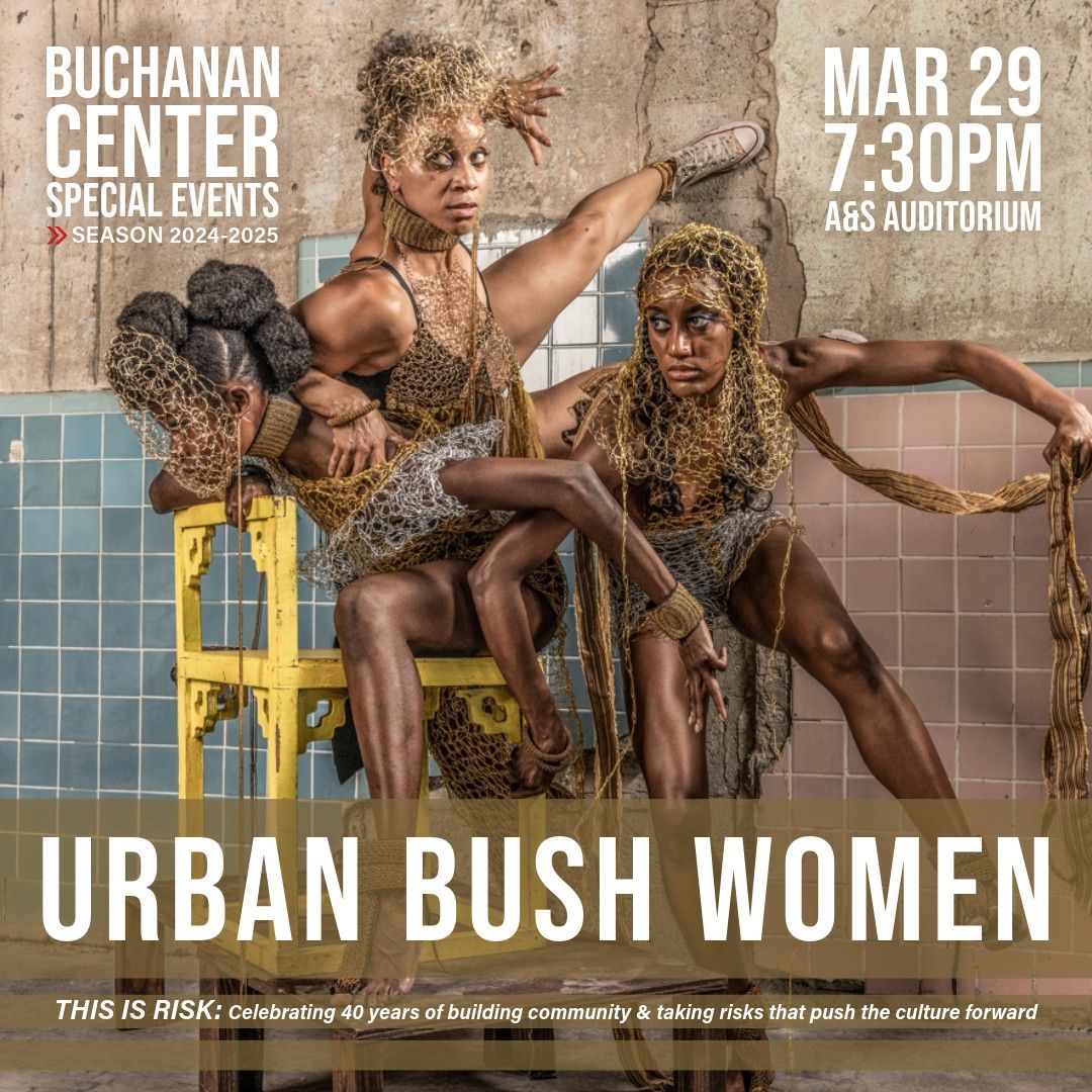 Buchanan Center Special Events Presents: Urban Bush Women