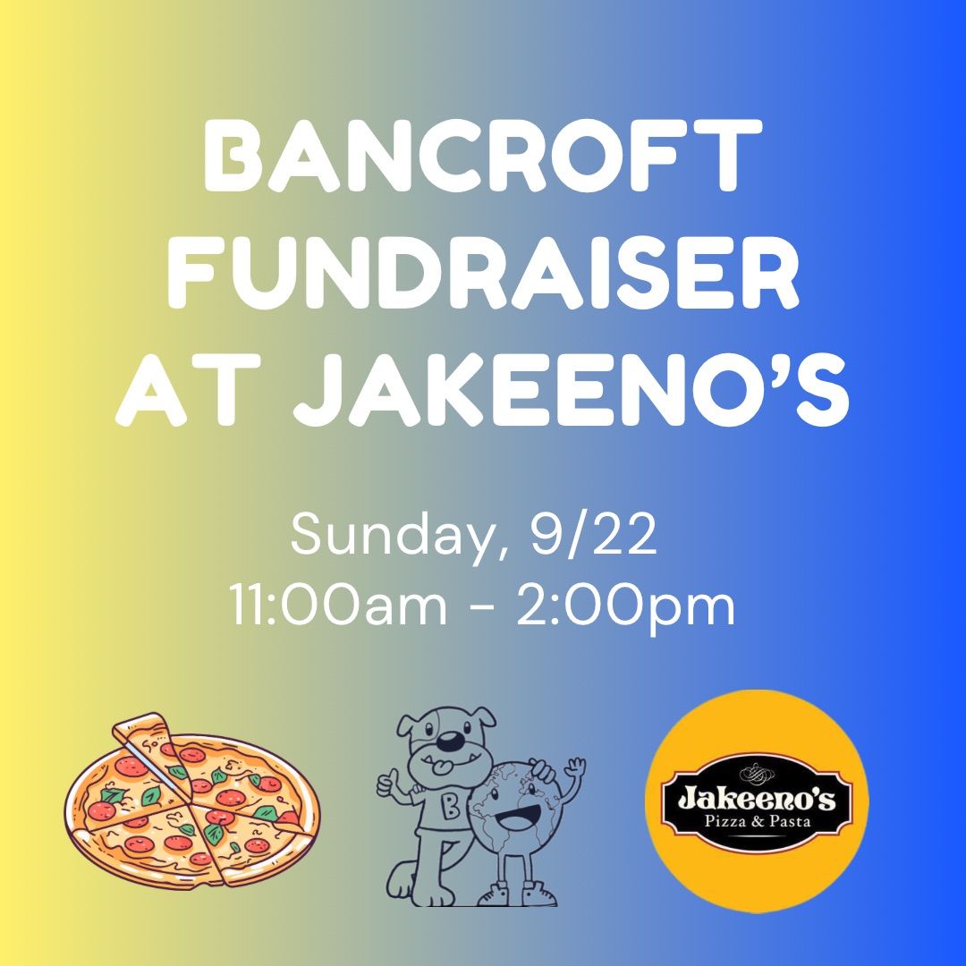 Bancroft Fundraiser at Jakeeno\u2019s 