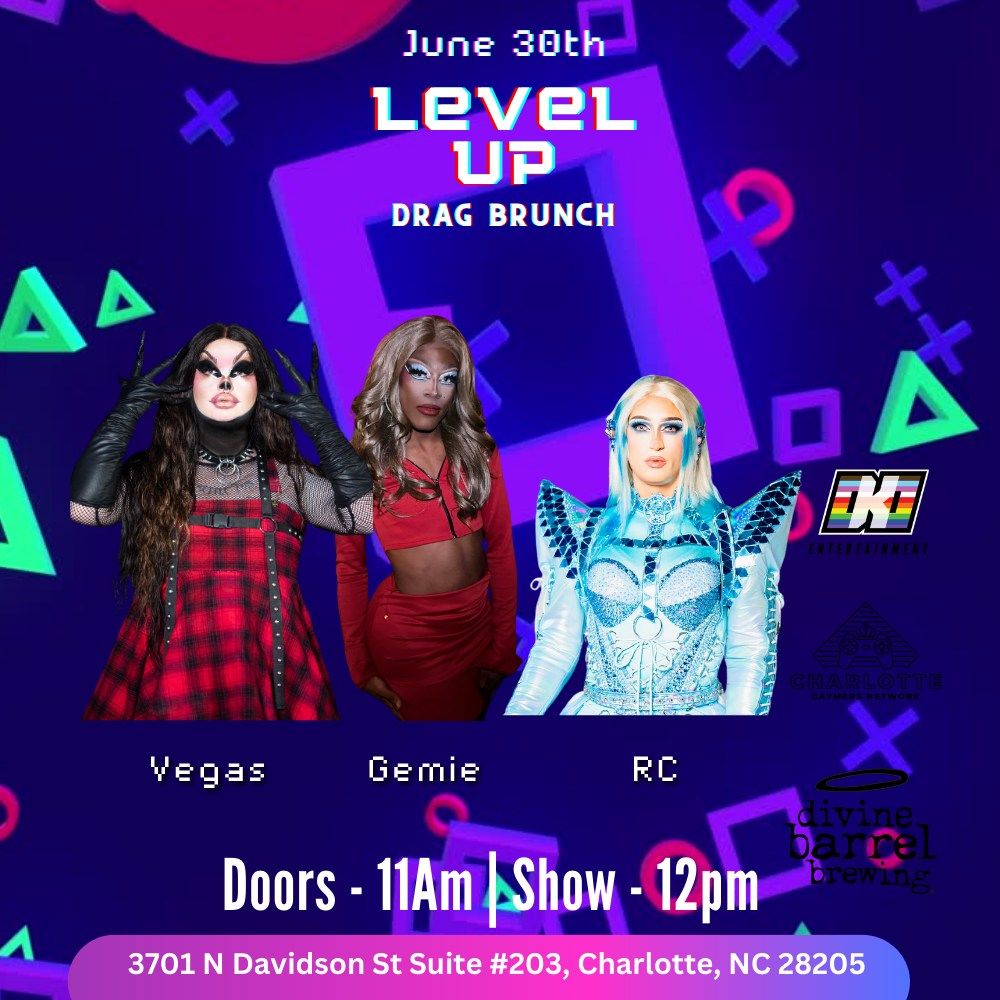 CGN Presents : Level Up Drag Brunch Pride Close Out 1 6\/30 