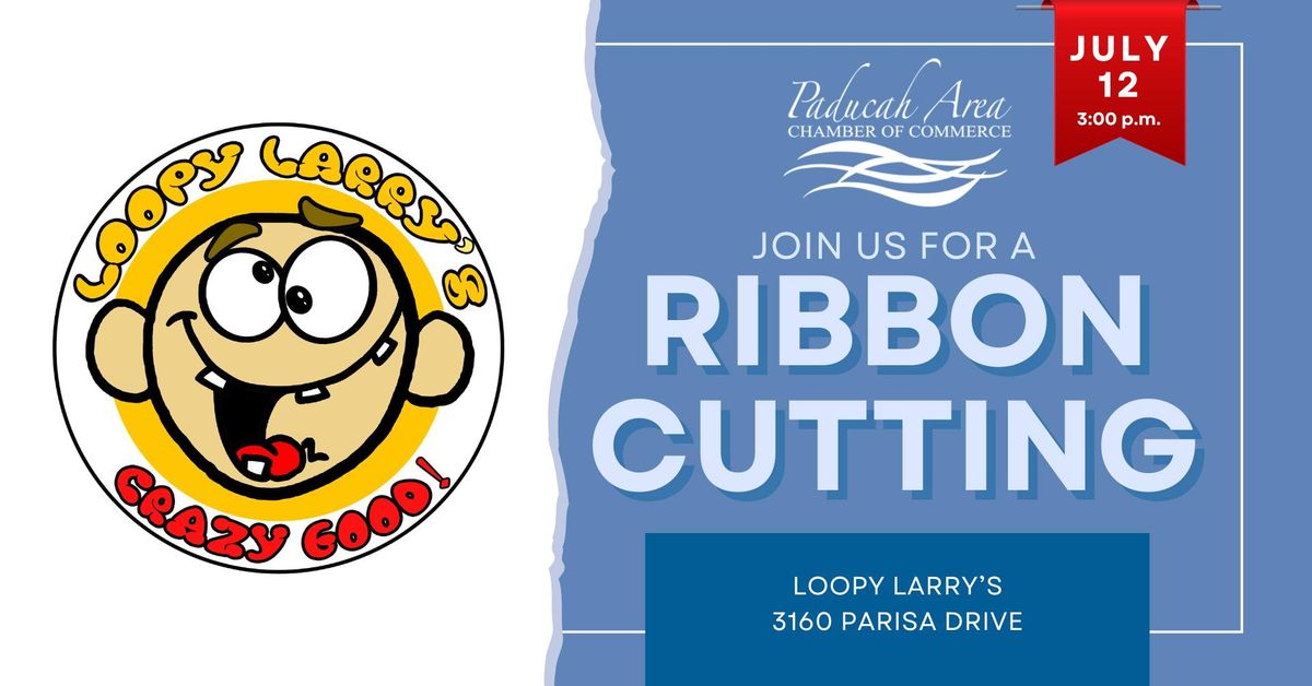 Ribbon Cutting - Loopy Larry's
