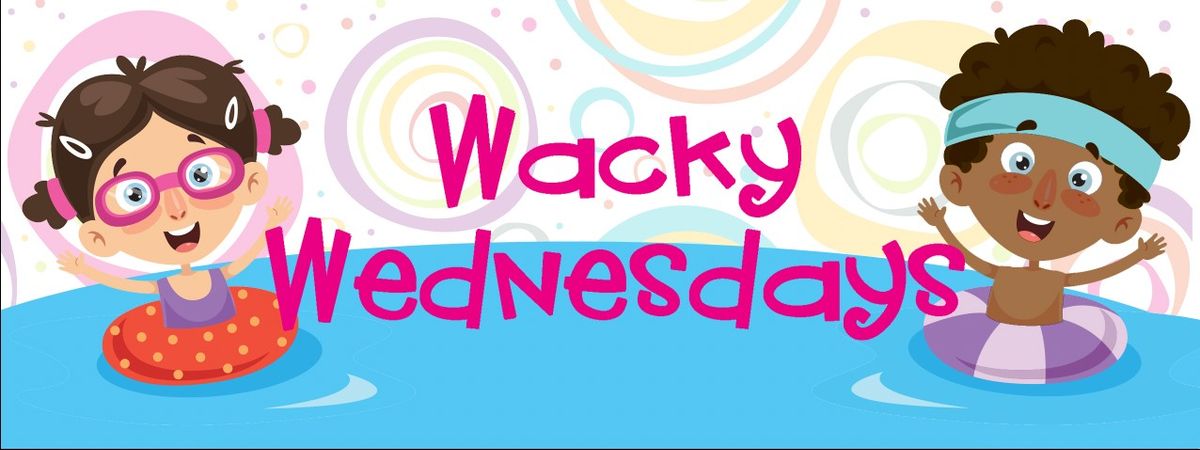 Wacky Wednesdays