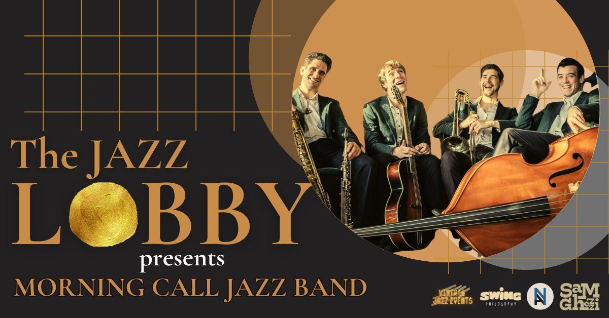 Jazz Lobby - The Morning Call Jazz Band & Jam Session! 