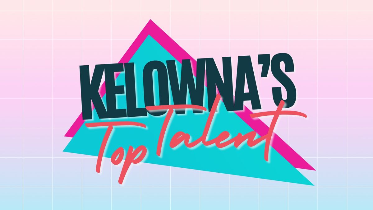 Kelowna's Got Talent: Night 1