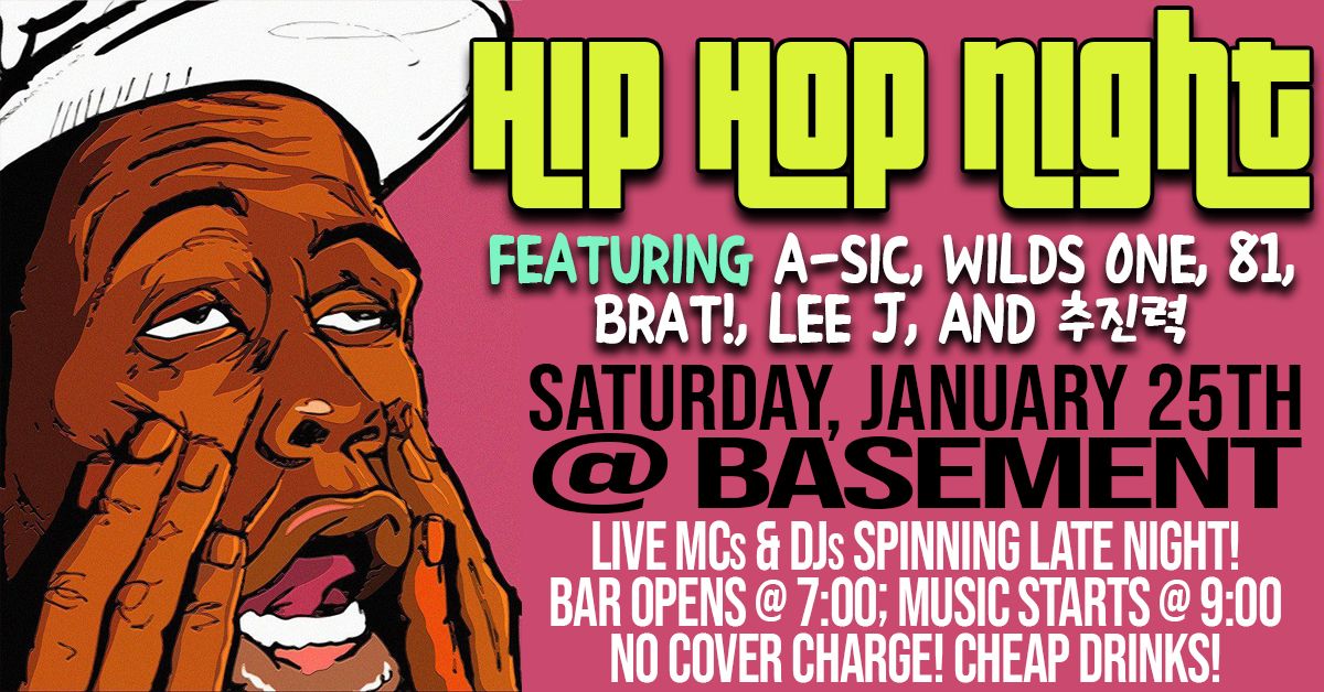 Hip Hop Party with Live MCs & DJs at Basement! No Cover Charge!!!