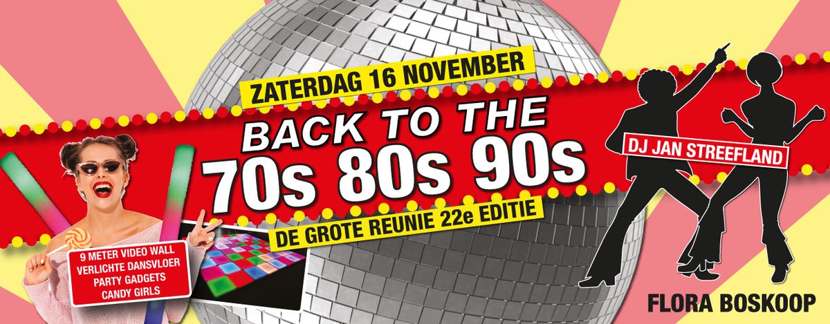 Zaterdag 16 November - Back To The 70s80s90s in Flora Boskoop