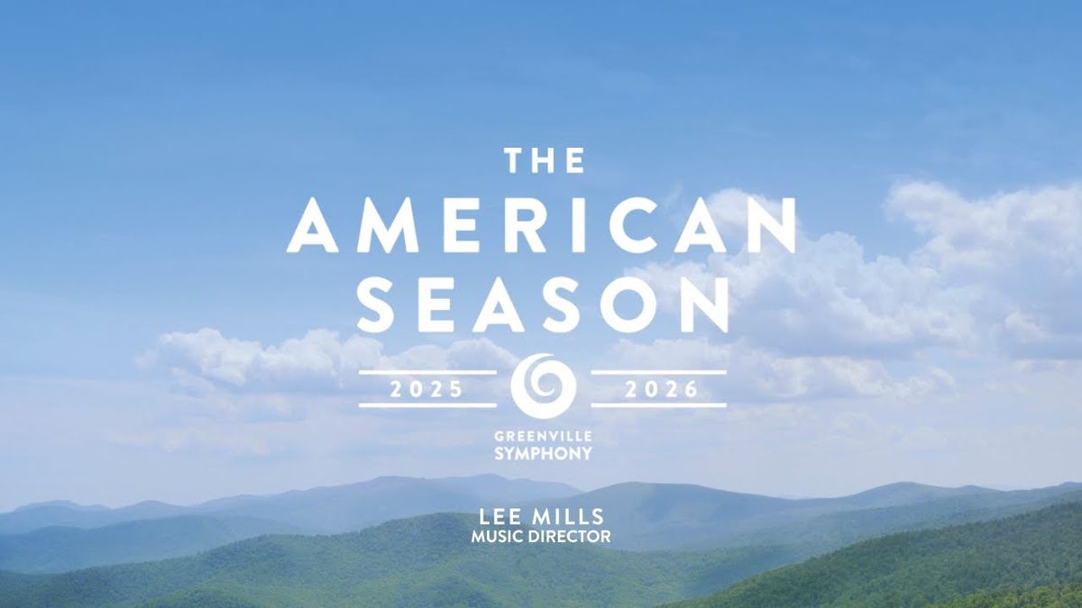 Greenville Symphony Orchestra: The Last Five Years - American Music Now
