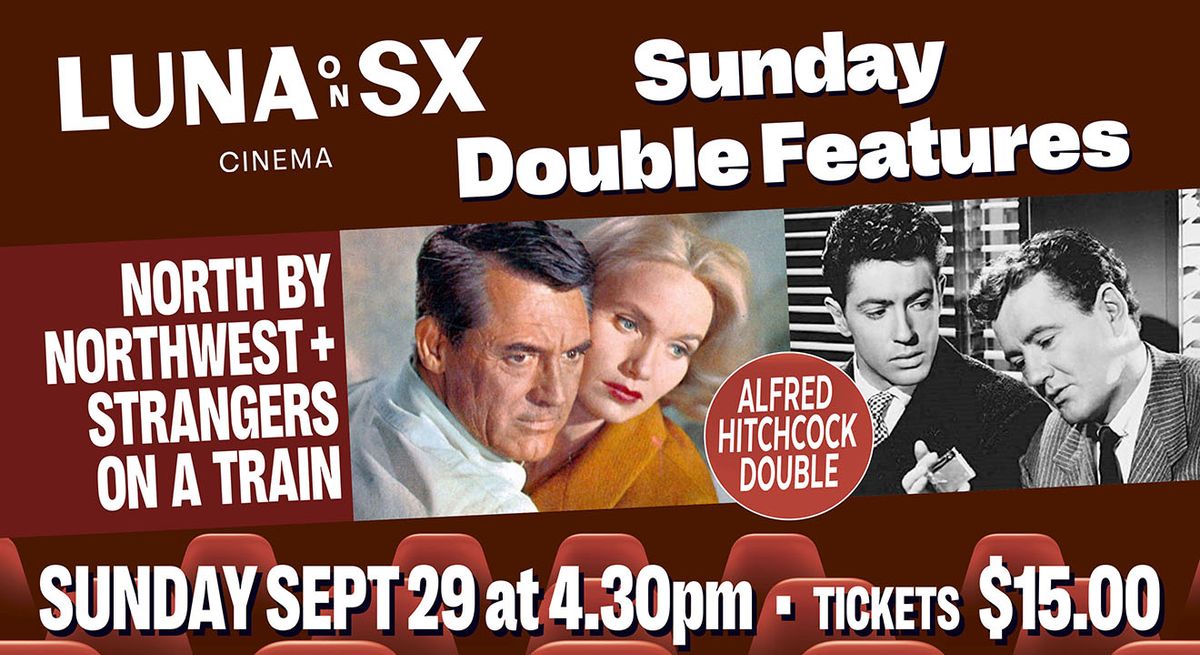 SX Sunday Double: NORTH BY NORTHWEST + STRANGERS ON A TRAIN