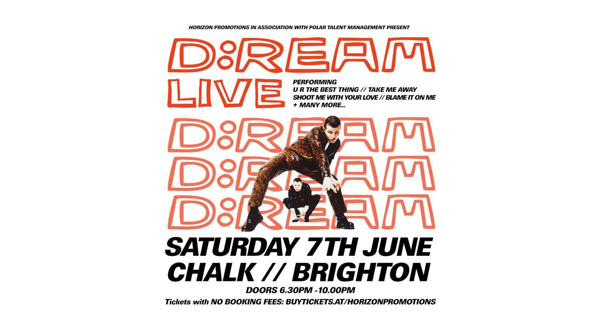 D-REAM LIVE \/\/ SATURDAY 12TH APRIL \/\/ CHALK \/\/ BRIGHTON