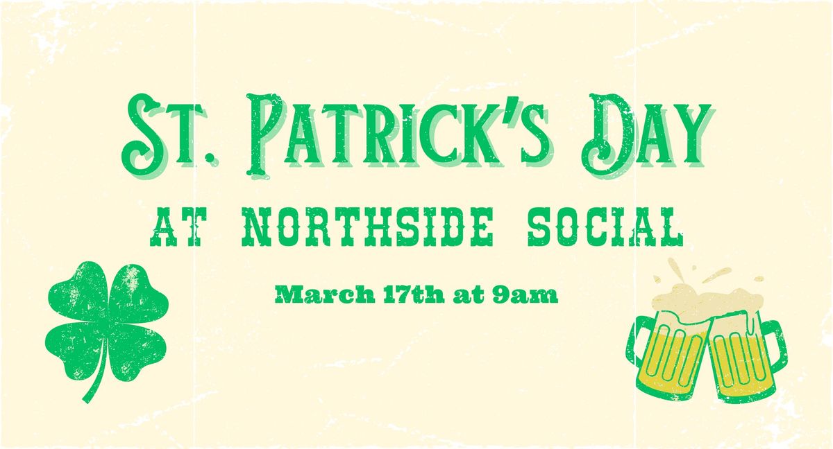 St. Patrick's Day at Northside Social