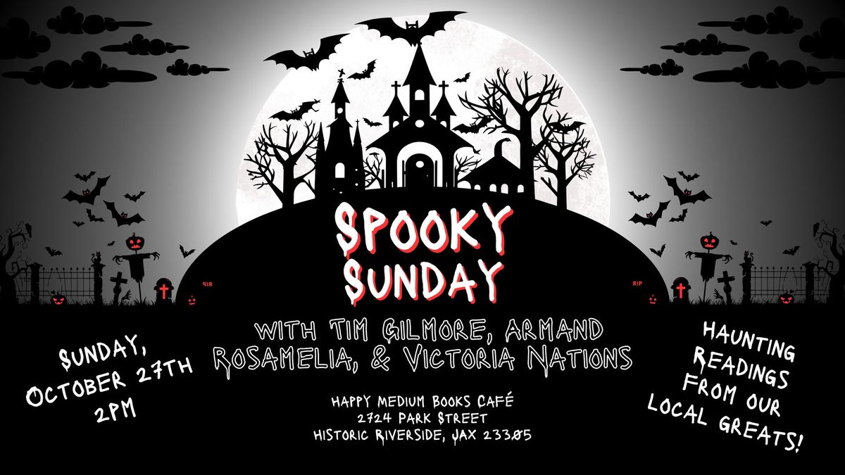 Spooky Sunday with Tim Gilmore, Armand Rosamelia, and Victoria Nations