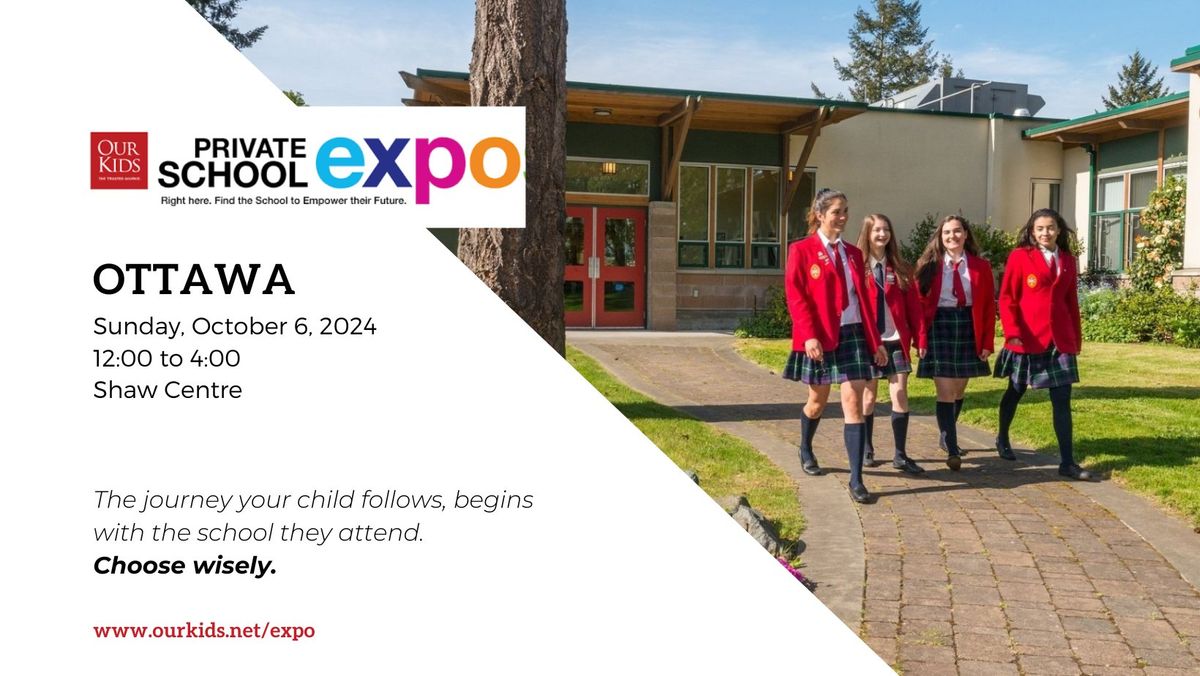 Ottawa Private School Expo 2024 by OUR KIDS