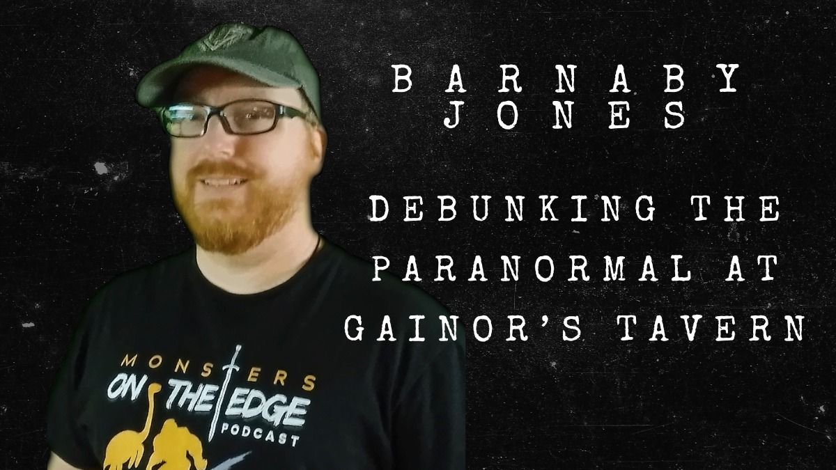 Debunking the Paranormal at Gainor's Tavern with Barnaby Jones