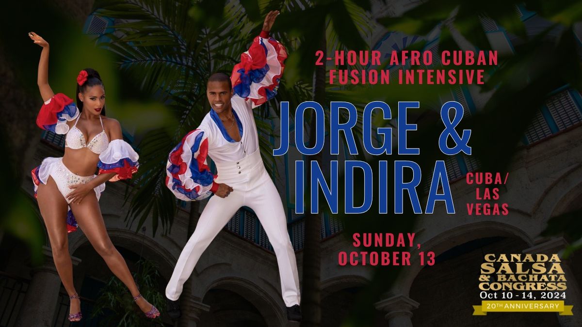 Afro Cuban Fusion Intensive Workshop with Jorge & Indira