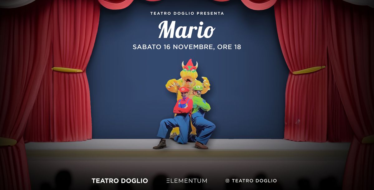 MARIO arriva a Teatro Doglio!