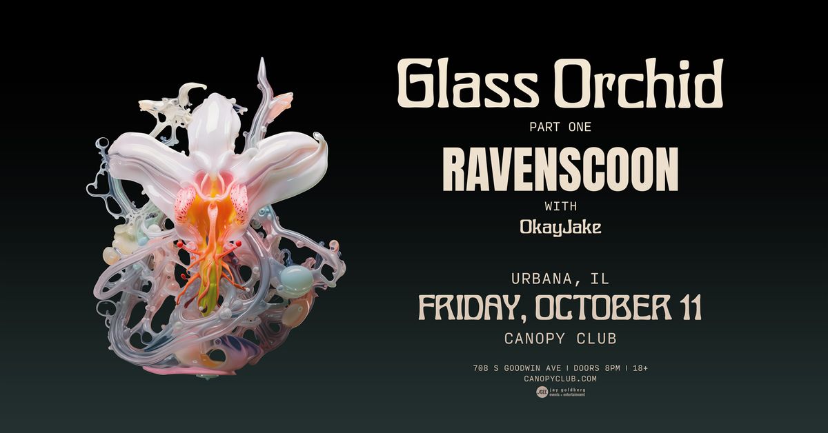 RAVENSCOON Glass Orchid Tour - Part One at The Canopy Club