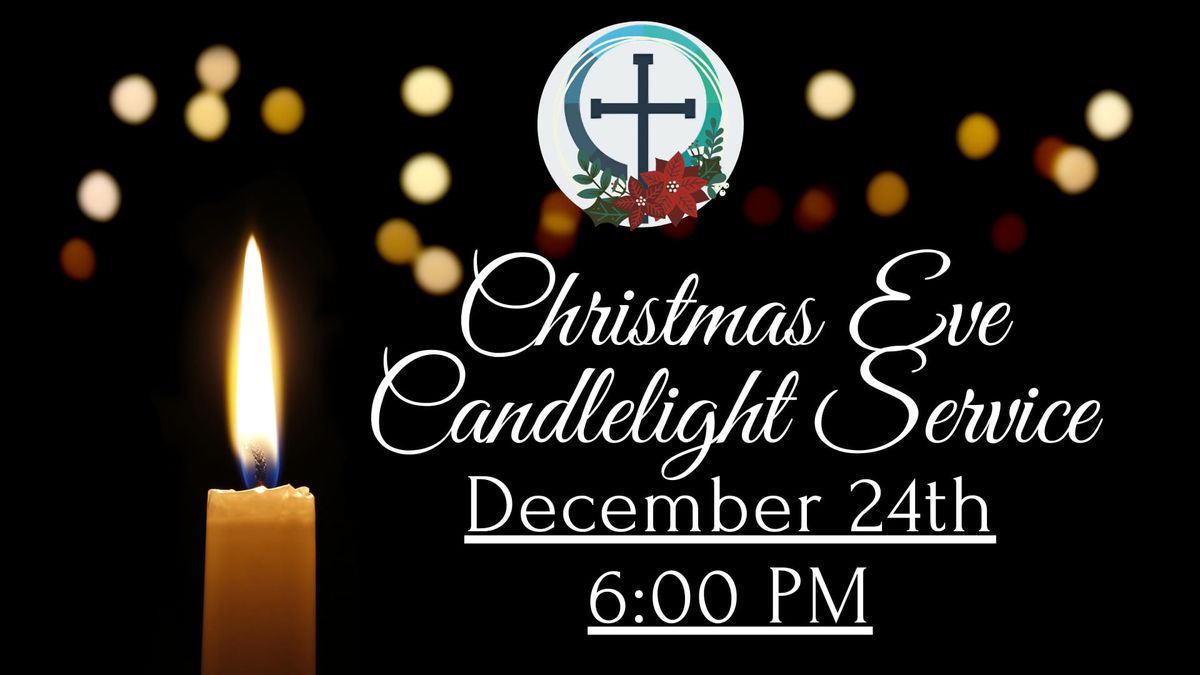 \ud83c\udf1f\ud83c\udf84Christmas Eve Candlelight Service 