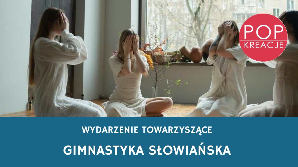 Wydarzenie towarzysz\u0105ce: Praktyka gimnastyki s\u0142owia\u0144skiej dla kobiet