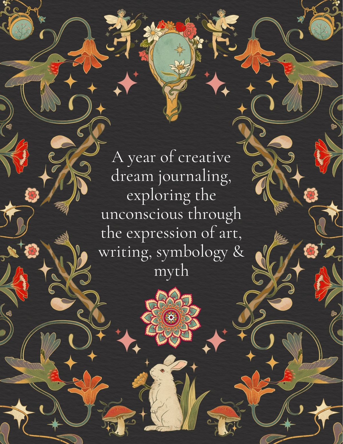 A Journey of Creative Dream Work: A Yearlong Exploration of Art, Writing, Myth & Active Imagination