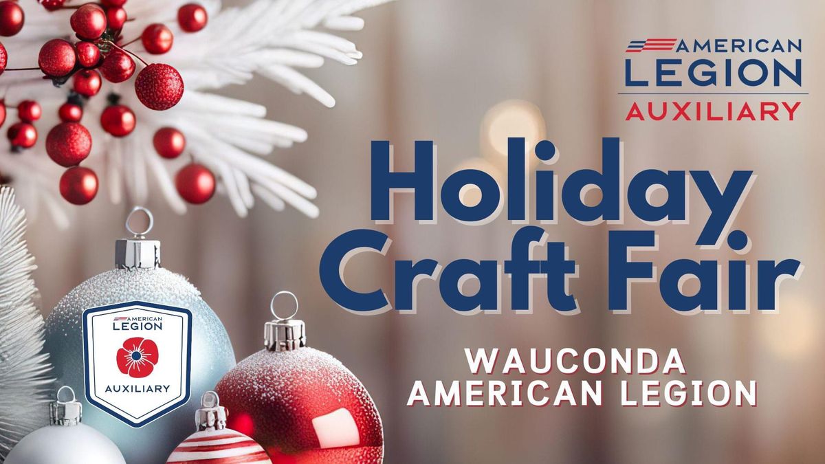 Wauconda American legion Auxiliary Holiday Craft show 