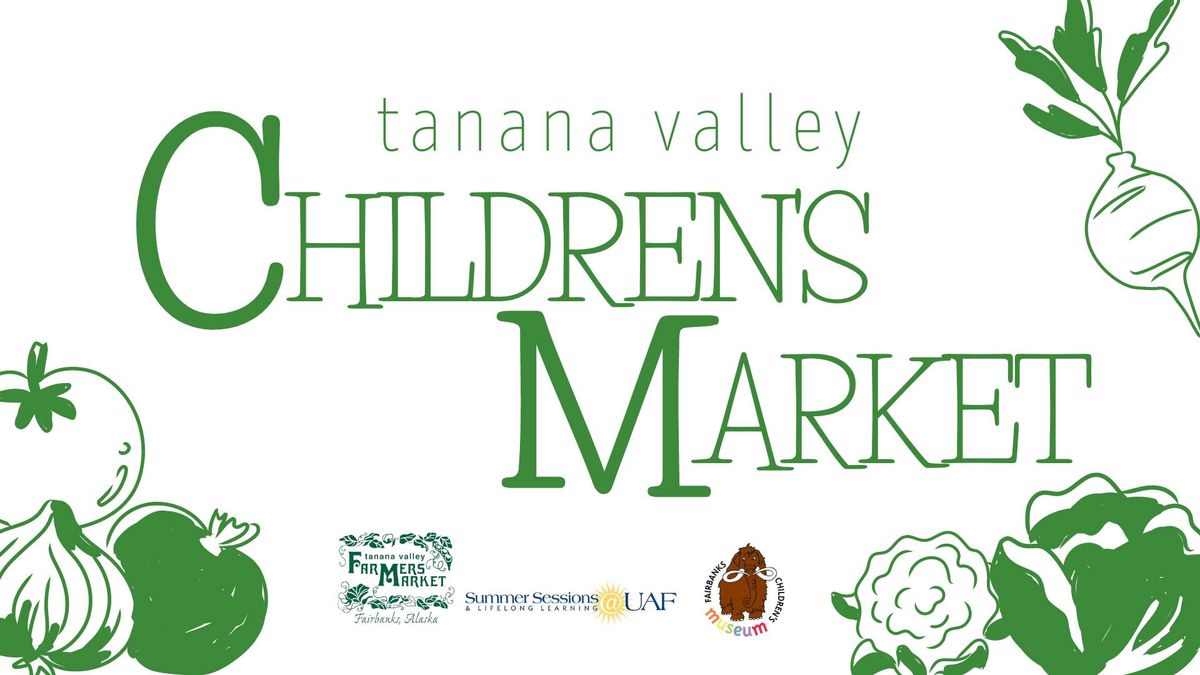 Tanana Valley Children's Market