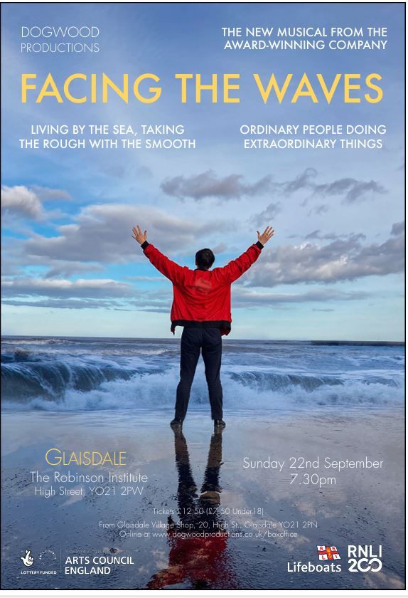 Facing The Waves - in Glaisdale, musical about the RNLI celebrating their 200th anniversary