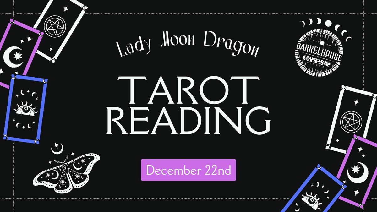 Tarot Reading with Lady Moon Dragon