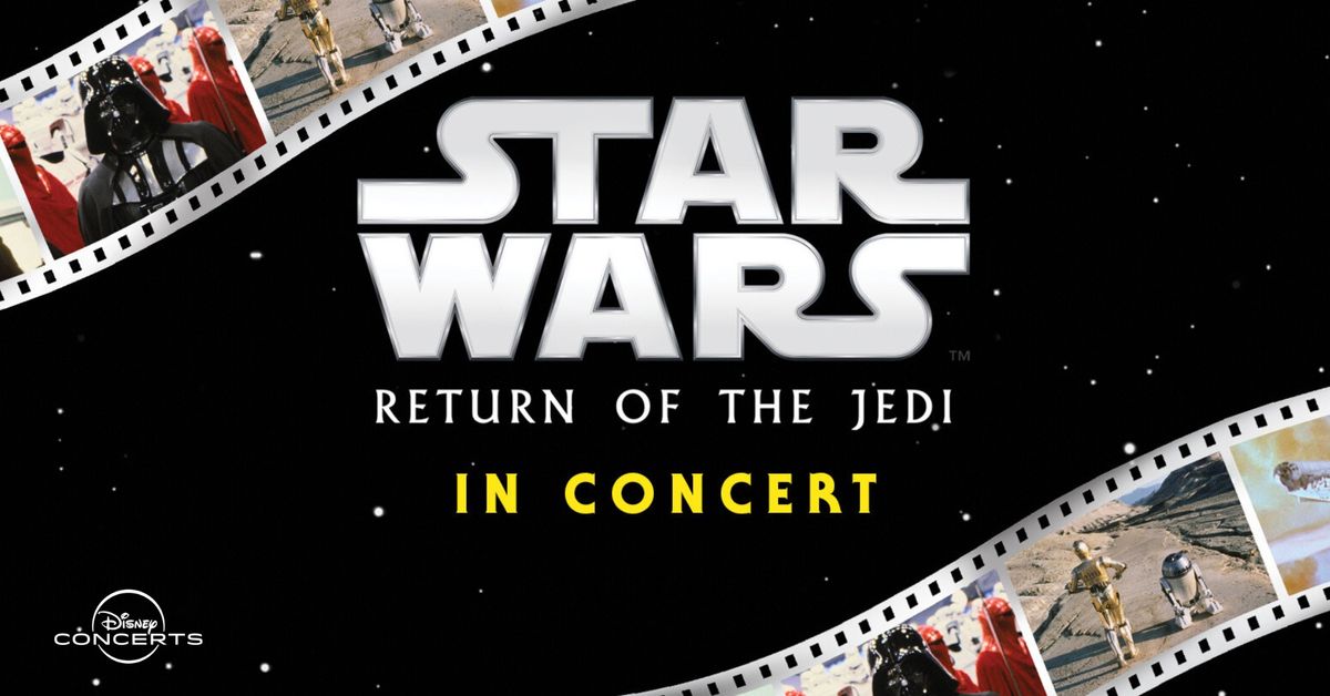 Star Wars: Return of the Jedi in Concert