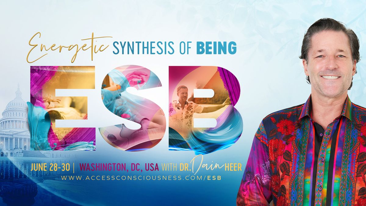 Energetic Synthesis of Being Washington & Online with Dr. Dain Heer