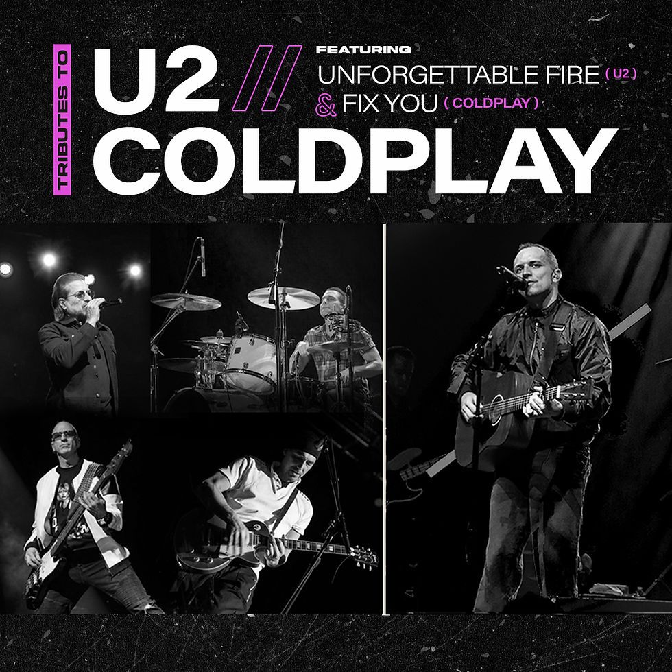 Tributes to U2 \/ Coldplay - Featuring Unforgettable Fire & Fix You