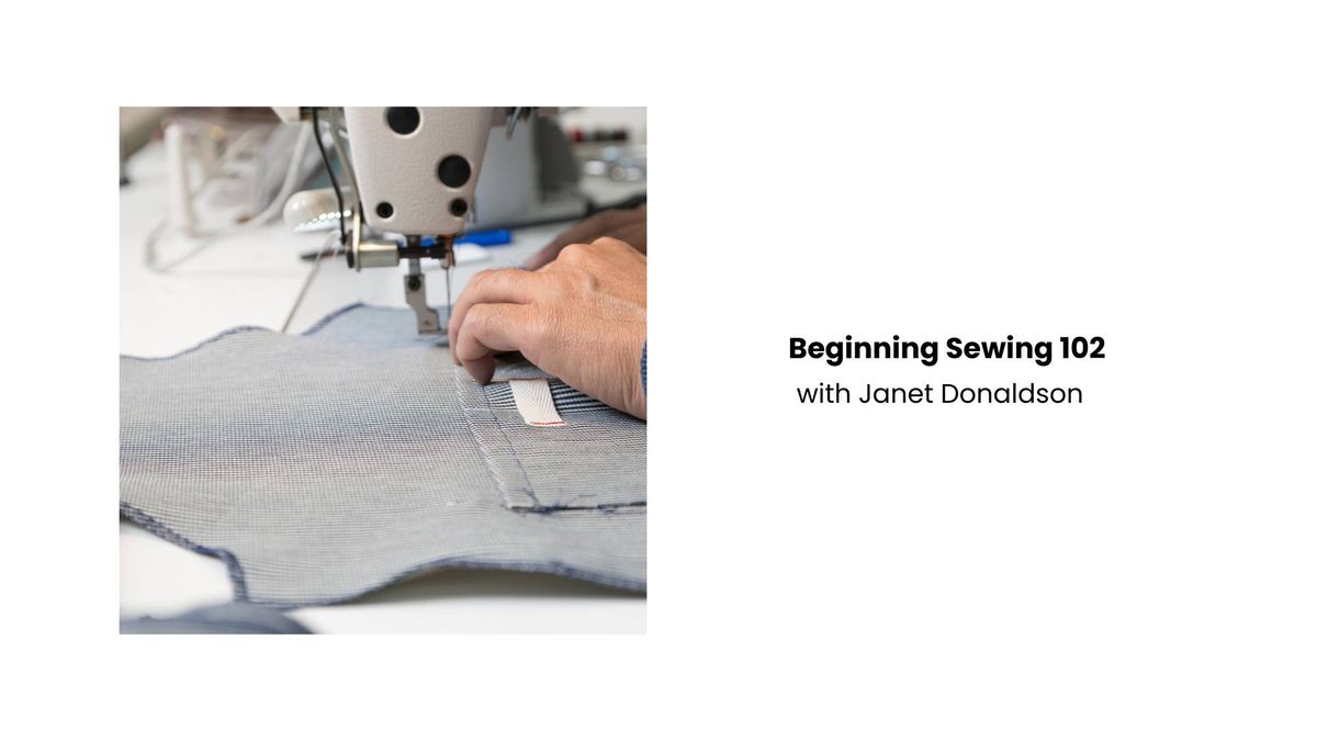 Beginning Sewing 102