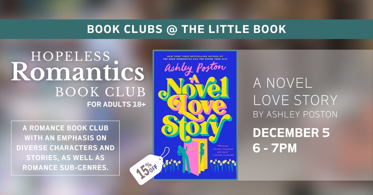 Hopeless Romantics Book Club: "A Novel Love Story" by Ashley Poston