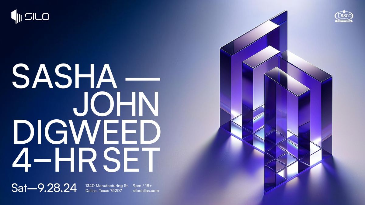 Sasha & John Digweed: 4hr set - SILO - Dallas - 09.28.24 