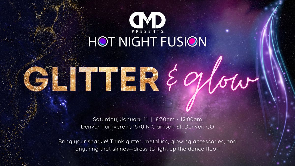 Hot Night Fusion - Glitter & Glow