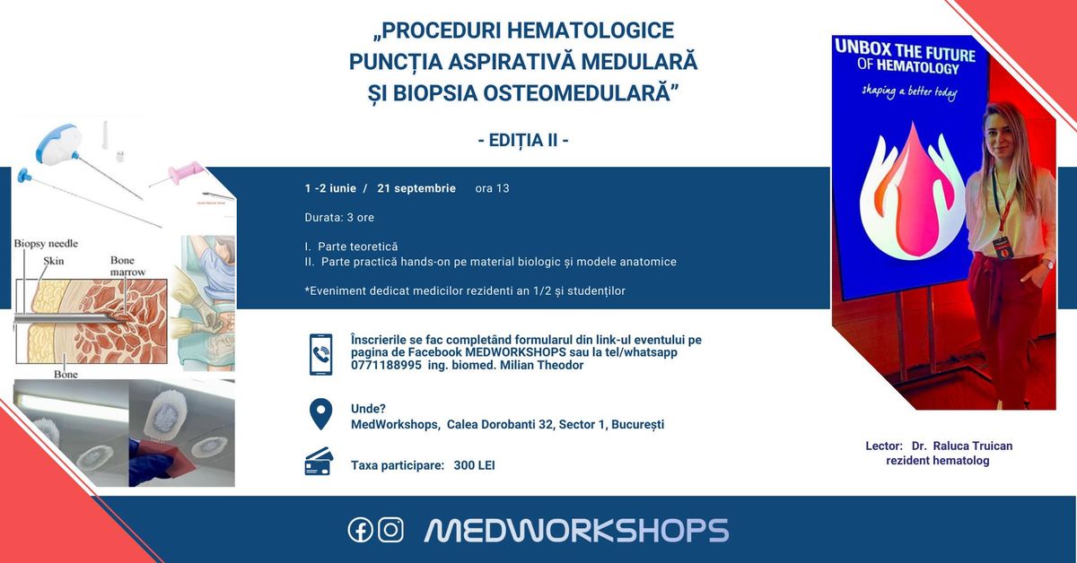 Workshop  \u201ePROCEDURI HEMATOLOGICE. PUNC\u021aIA ASPIRATIV\u0102 MEDULAR\u0102 \u0218I BIOPSIA OSTEOMEDULAR\u0102\u201d