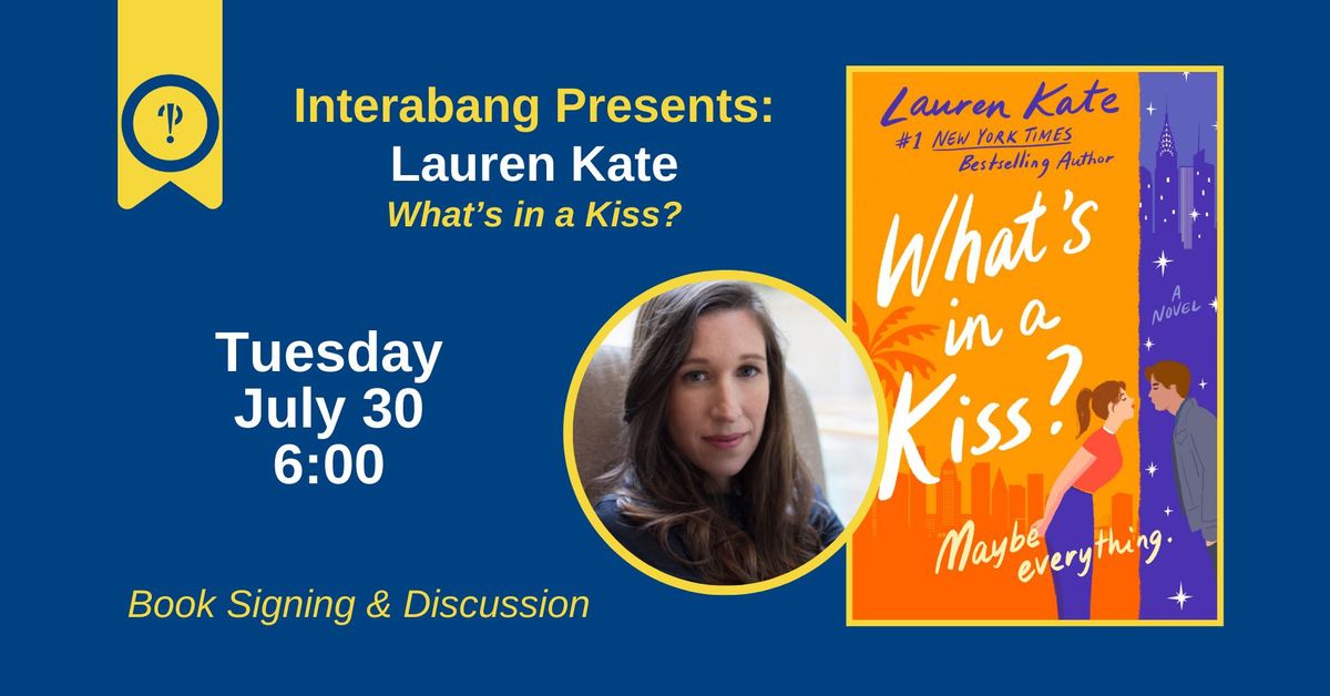 WHAT'S IN A KISS? | Lauren Kate