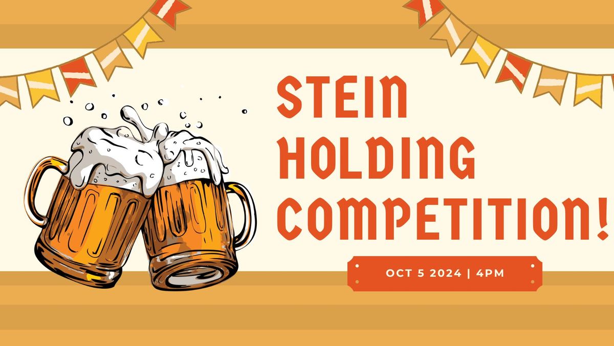 Stein-holding Competition @ Sweet Union!