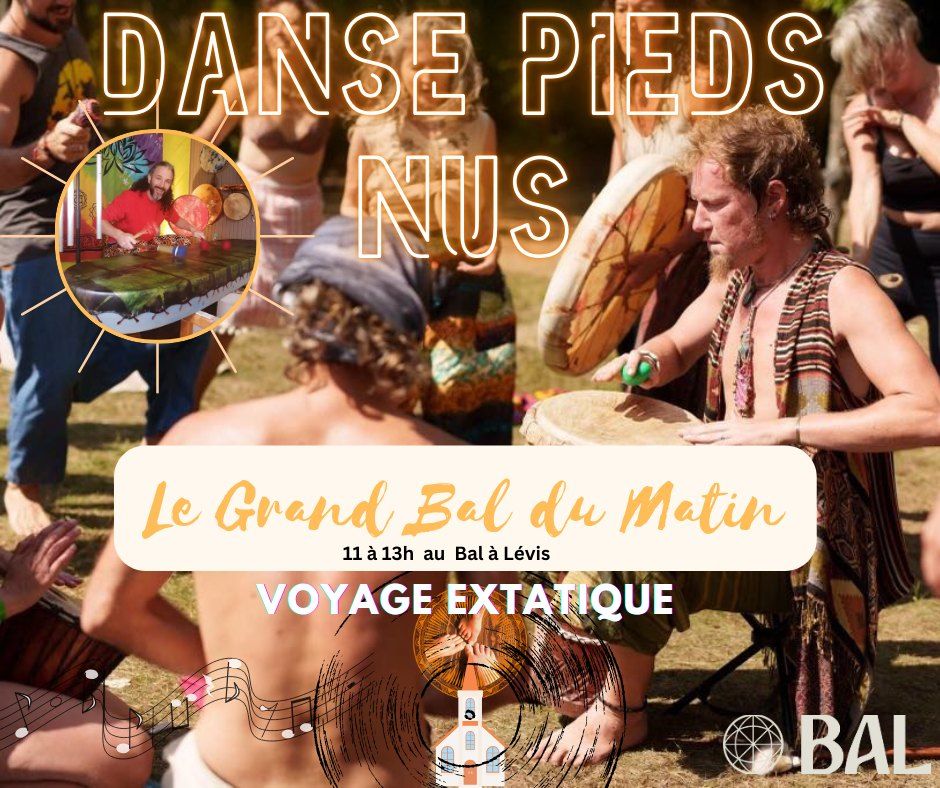 Le Grand Bal du Matin \u2600\ufe0fVoyage Extatique \ud83d\udc83\ud83d\udd7a